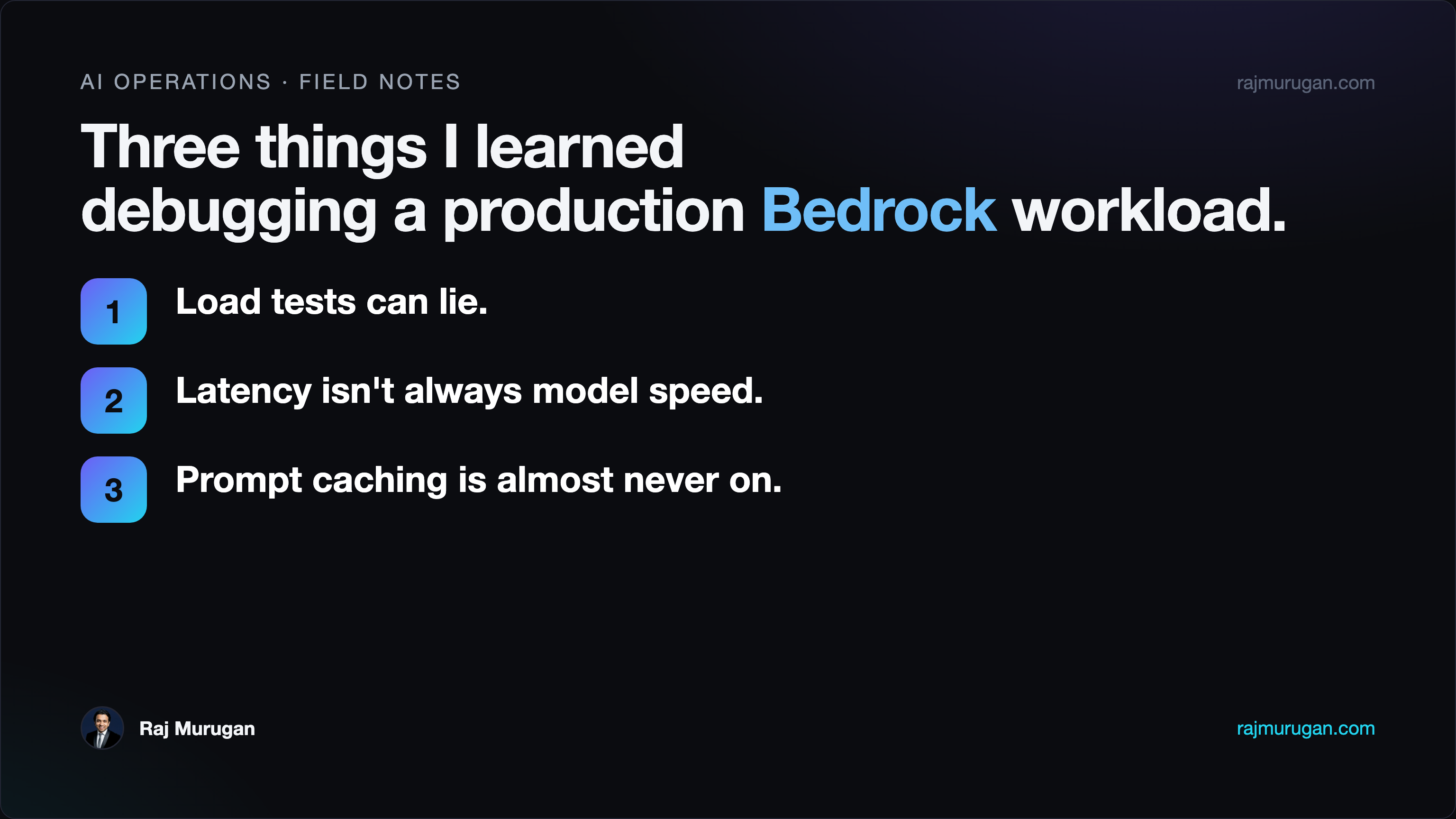 Three things I learned diagnosing a production Bedrock workload: Load tests can lie, latency isn't always model speed, caching is almost never on
